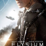 Elysium เอลิเซียม ปฏิบัติการยึดดาวอนาคต (2013)