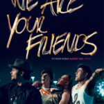 We Are Your Friends วี อาร์ ยัวร์ เฟรนด์ส (2015)