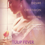 Tulip Fever ดอก ชู้ ลับ (2017)