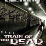 ชุมทางรถไฟผี Train of the Dead (2007)