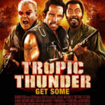 Tropic Thunder ดาราประจัญบาน ท.ทหารจำเป็น (2008)