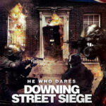 He Who Dares: Downing Street Siege โคตรคนกล้า ฝ่าทำเนียบนรก (2014)