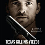 Texas Killing Fields ล่าเดนโหด โคตรคนต่างขั้ว (2011)