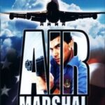 Air Marshal แอร์ มาร์แชล หน่วยสกัดจารชนเหนือเมฆ (2003)