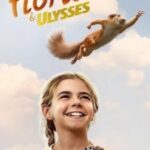 Flora & Ulysses ฟลอรา และ ยูลิสซิส (2021)