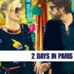 2 Days in Paris จะรักจะเลิก เหตุเกิดที่ปารีส (2007)