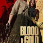 Blood & Gold ทองเปื้อนเลือด (2023) NETFLIX