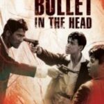 Bullet in the Head กอดคอกันไว้ อย่าให้ใครเจาะกะโหลก (1990)