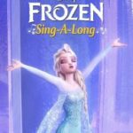 Frozen Sing-A-Long ผจญภัยแดนคำสาปราชินีหิมะ ซิงอะลอง (2015)