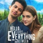 Hello, Goodbye and Everything in Between สวัสดี ลาก่อน และรักระหว่างทาง (2022) NETFLIX