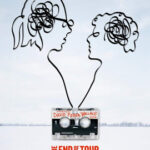 The End of the Tour ติดตามชีวิตของนักเขียนเดวิด ฟอสเตอร์  (2015)