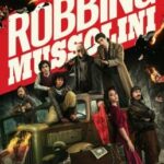 Robbing Mussolini ปล้นมุสโสลินี (2022) NETFLIX