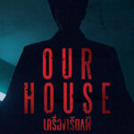 Our House เครื่องเรียกผี (2018)