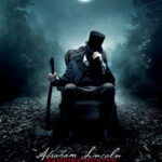 Abraham Lincoln: Vampire Hunter ประธานาธิบดี ลินคอล์น นักล่าแวมไพร์ (2012)